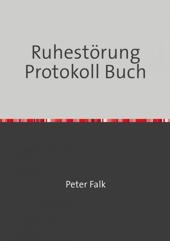 Cover-Bild Ruhestörung Protokoll Buch