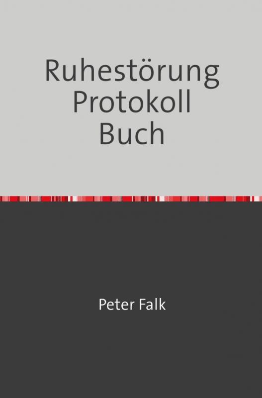 Cover-Bild Ruhestörung Protokoll Buch