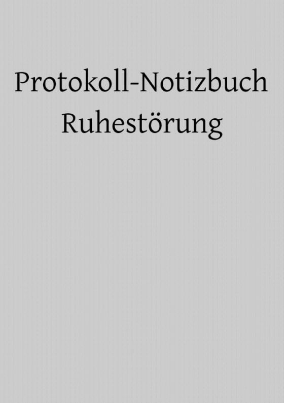 Cover-Bild Ruhestörung Protokoll Buch