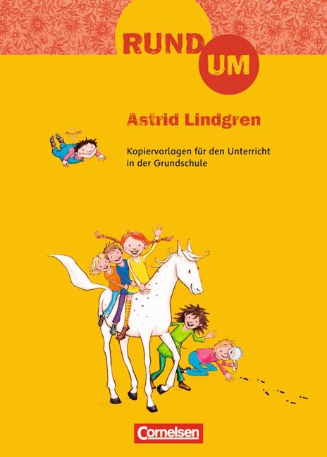 Cover-Bild Rund um ... - Grundschule / 2.-4. Schuljahr - Rund um Astrid Lindgren