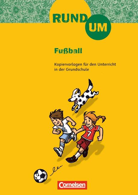 Cover-Bild Rund um ... - Grundschule / 2.-4. Schuljahr - Rund um Fußball