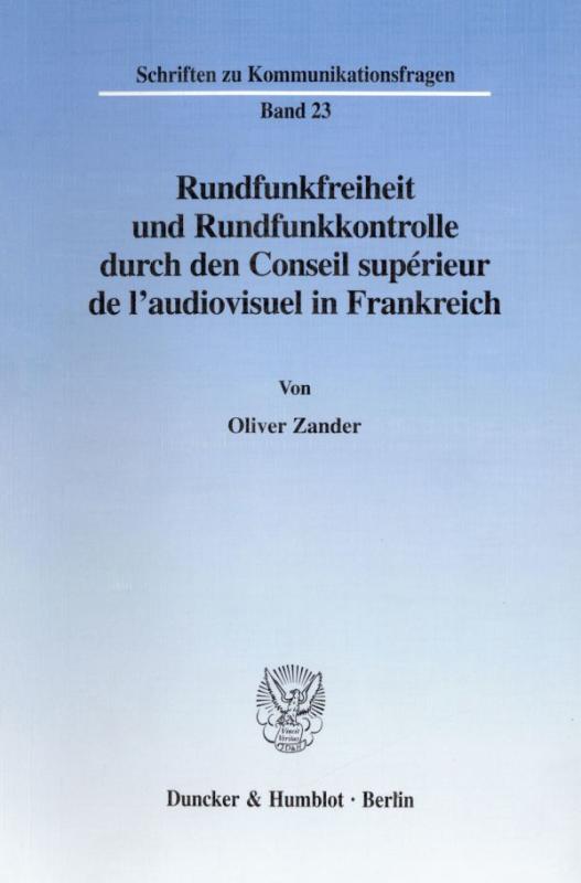 Cover-Bild Rundfunkfreiheit und Rundfunkkontrolle durch den Conseil supérieur de l'audiovisuel in Frankreich.