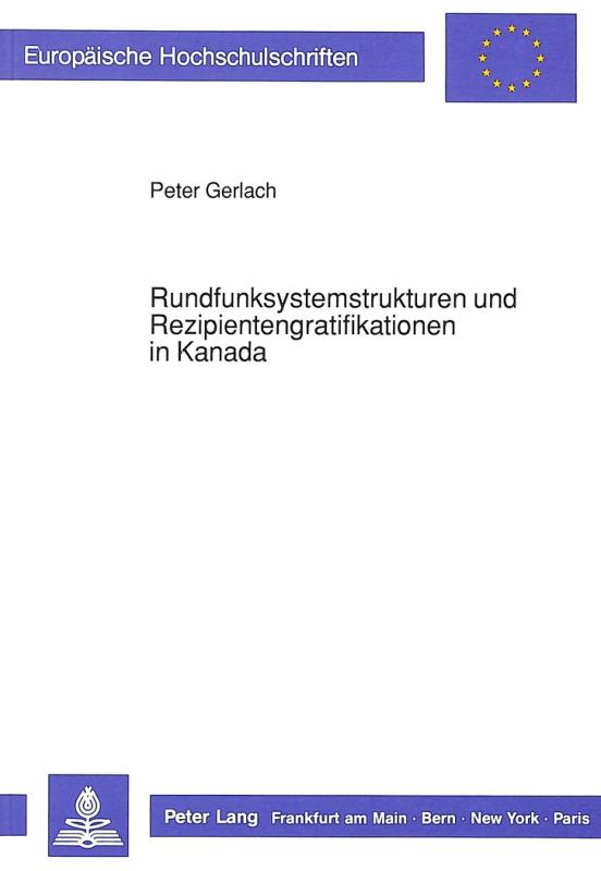 Cover-Bild Rundfunksystemstrukturen und Rezipientengratifikationen in Kanada