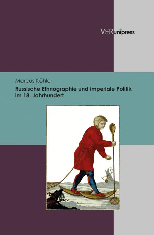 Cover-Bild Russische Ethnographie und imperiale Politik im 18. Jahrhundert