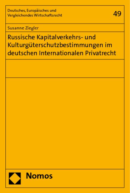 Cover-Bild Russische Kapitalverkehrs- und Kulturgüterschutzbestimmungen im deutschen Internationalen Privatrecht