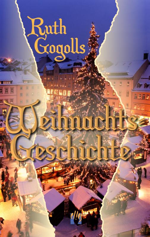 Cover-Bild Ruth Gogolls Weihnachtsgeschichte