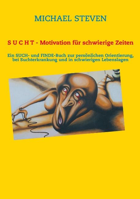 Cover-Bild S U C H T - Motivation für schwierige Zeiten