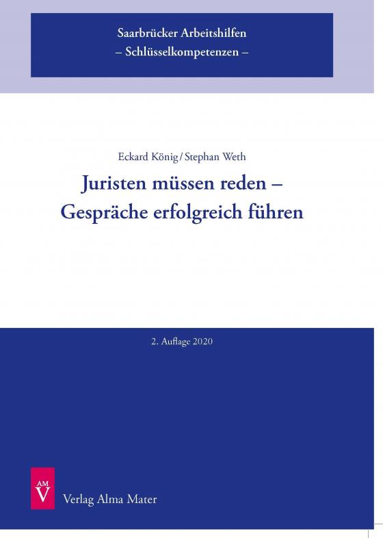 Cover-Bild Saarbrücker Arbeitshilfen Schlüsselkompetenzen / Juristen müssen reden – Gespräche erfolgreich führen