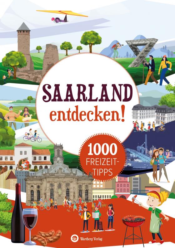 Cover-Bild Saarland entdecken! 1000 Freizeittipps : Natur, Kultur, Sport, Spaß