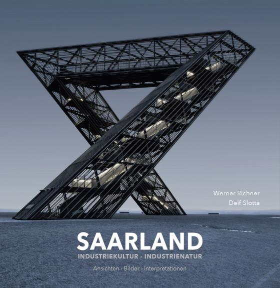 Cover-Bild SAARLAND Industriekultur - Industrienatur