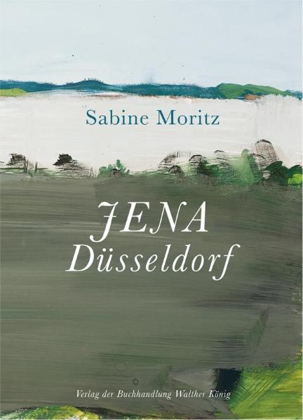 Cover-Bild Sabine Moritz. Jena Düsseldorf Nachauflage 2021