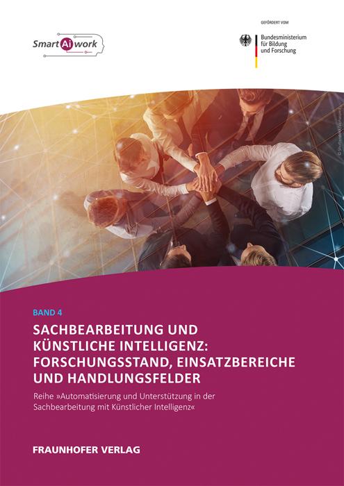 Cover-Bild Sachbearbeitung und Künstliche Intelligenz: Forschungsstand, Einsatzbereiche und Handlungsfelder