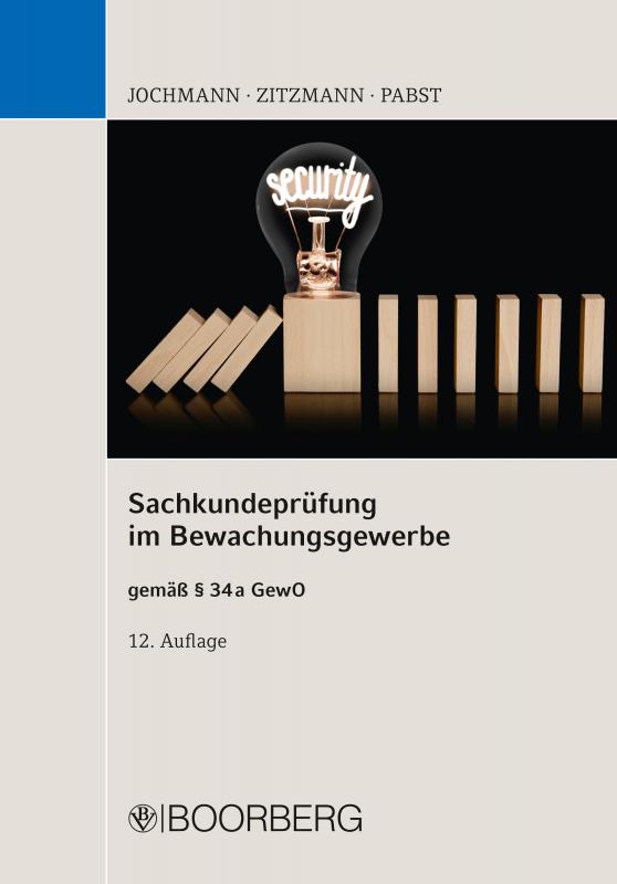 Cover-Bild Sachkundeprüfung im Bewachungsgewerbe gemäß §34 a GewO