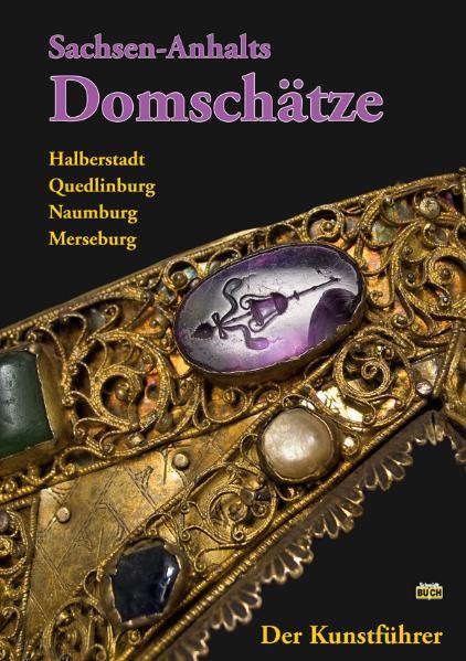 Cover-Bild Sachsen-Anhalts Domschätze - Der Kunstführer