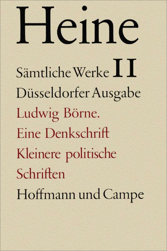 Cover-Bild Sämtliche Werke. Historisch-kritische Gesamtausgabe der Werke. Düsseldorfer Ausgabe / Ludwig Börne. Eine Denkschrift. Und kleinere politische Schriften