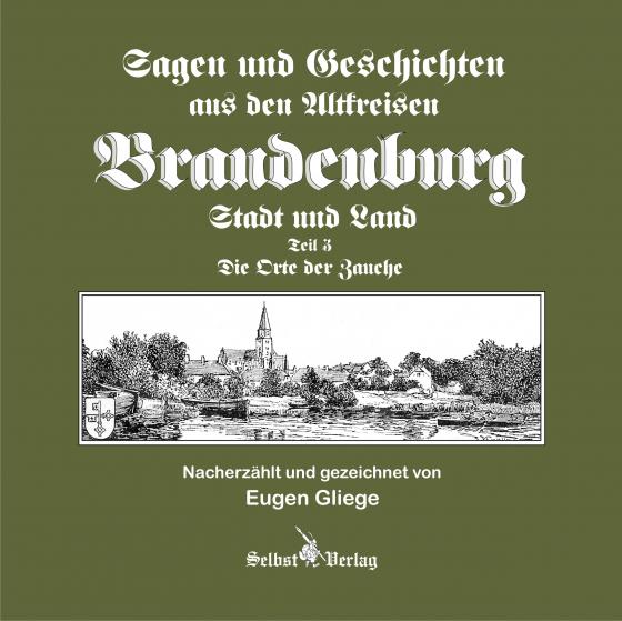 Cover-Bild Sagen und Geschichten aus den Altkreisen Brandenburg Stadt und Land Teil 3