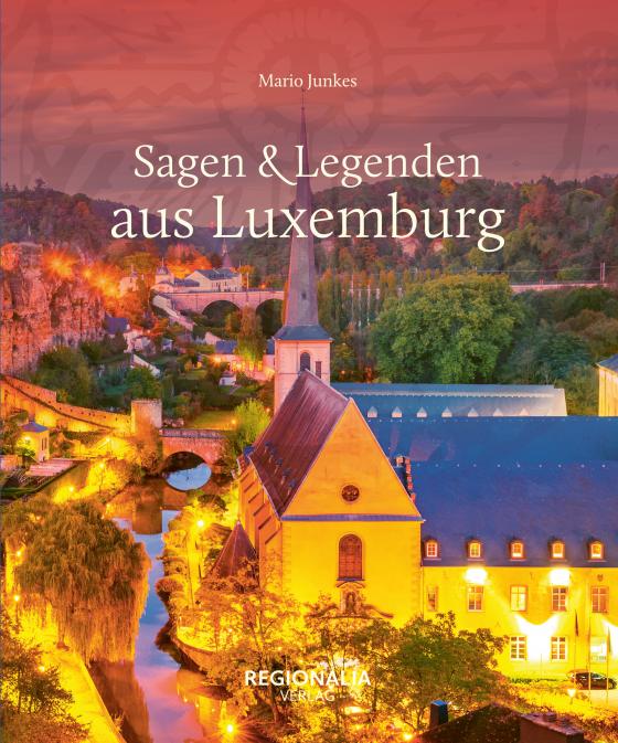 Cover-Bild Sagen & Legenden aus Luxemburg