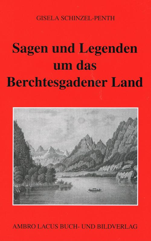 Cover-Bild Sagen und Legenden um das Berchtesgadner Land