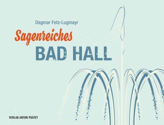 Cover-Bild Sagenreiches Bad Hall