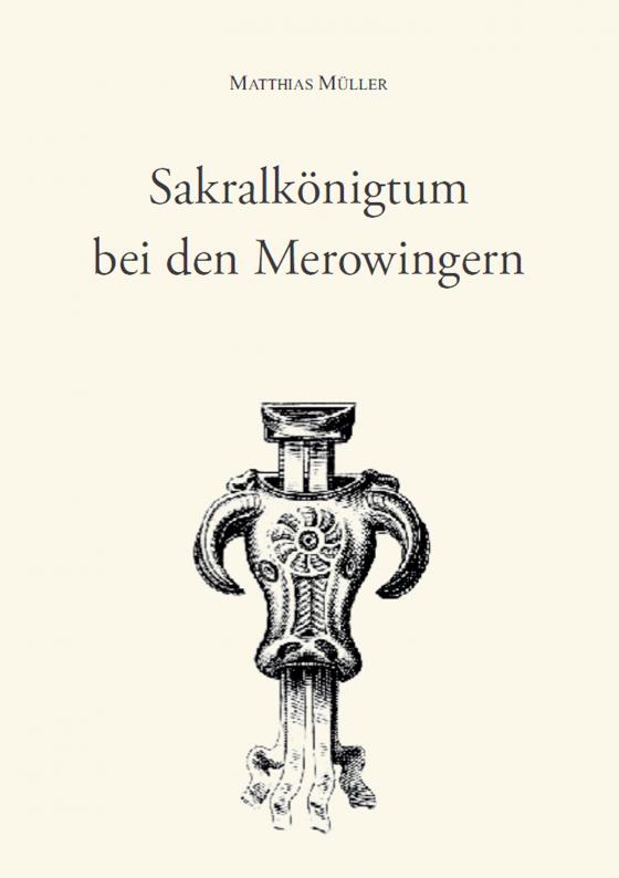 Cover-Bild Sakralkönigtum bei den Merowingern