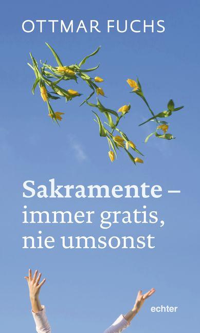 Cover-Bild Sakramente - immer gratis, nie umsonst