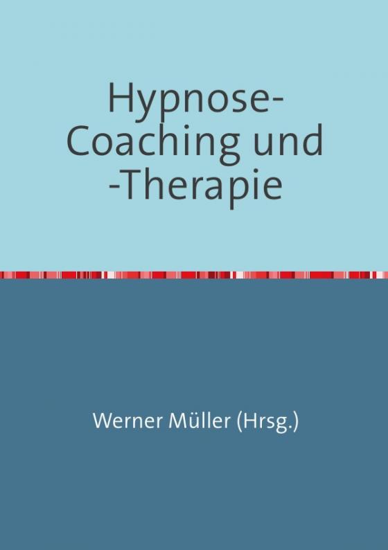 Cover-Bild Sammlung infoline / Hypnose-Coaching und -Therapie