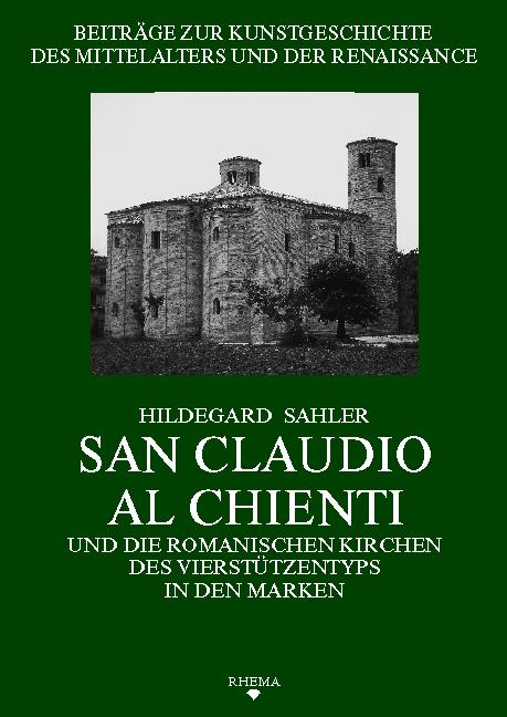 Cover-Bild San Claudio al Chienti und die romanischen Kirchen des Vierstützentyps in den Marken