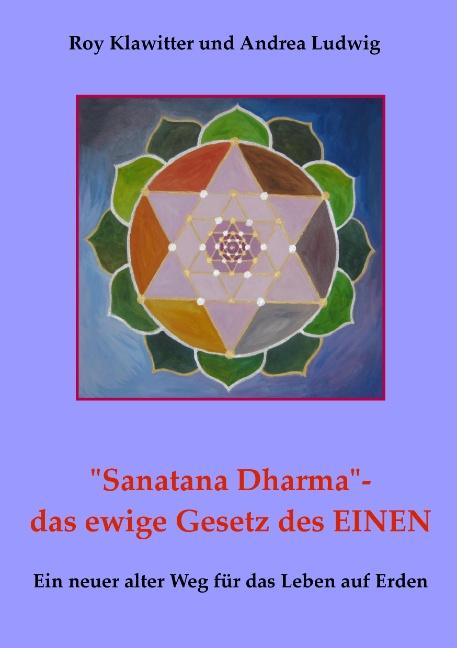 Cover-Bild "Sanatana Dharma"- das ewige Gesetz des EINEN