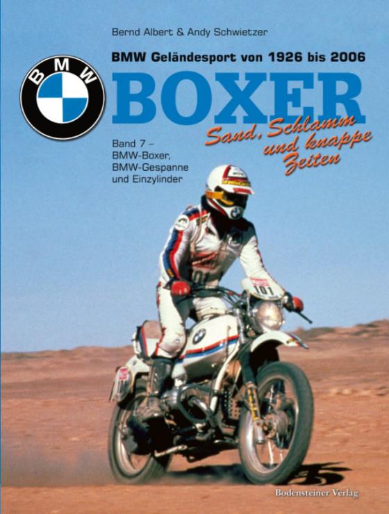 Cover-Bild Sand, Schlamm und knappe Zeiten - BMW Boxer im Rallye- und Geländesportvon 1926 bis 2006