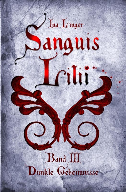 Cover-Bild Sanguis Lilii / Sanguis Lilii - Band III