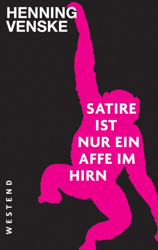 Cover-Bild Satire ist nur ein Affe im Hirn