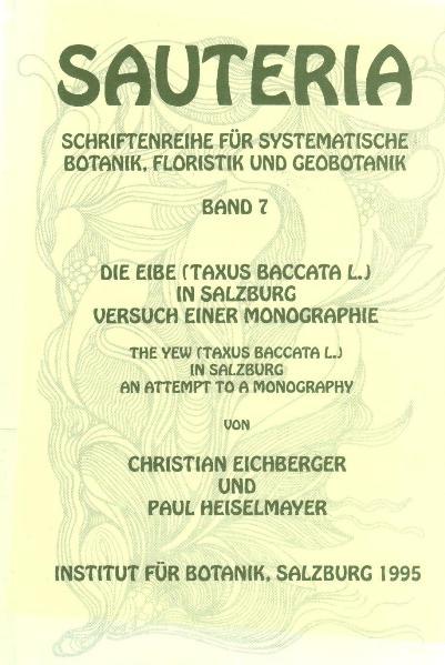 Cover-Bild Sauteria 7: Die Eibe (Taxus baccata L.) in Salzburg