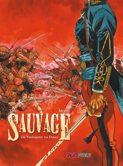 Cover-Bild Sauvage, Band 1, Die Verdammten von Oaxaca, Vorzugsausgabe