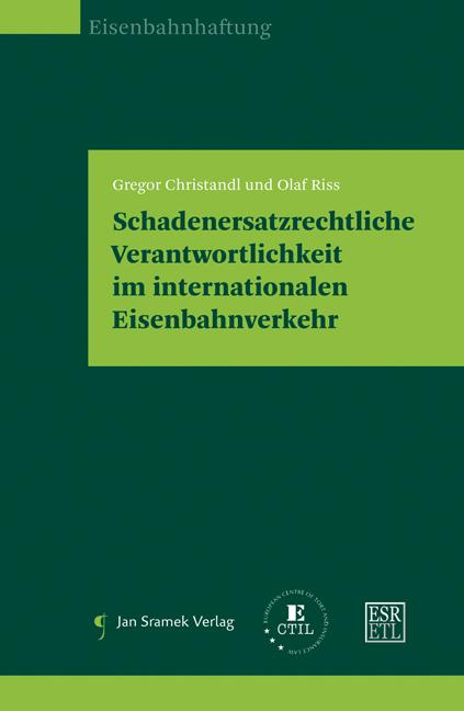 Cover-Bild Schadenersatzrechtliche Verantwortlichkeit im internationalen Eisenbahnverkehr