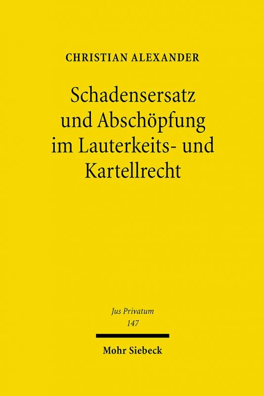 Cover-Bild Schadensersatz und Abschöpfung im Lauterkeits- und Kartellrecht