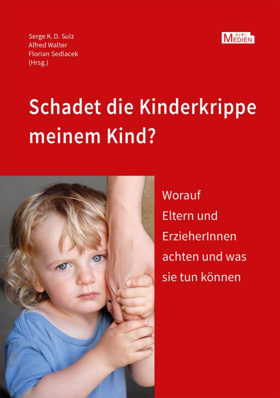 Cover-Bild Schadet die Kinderkrippe meinem Kind?