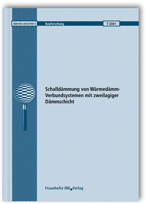 Cover-Bild Schalldämmung von Wärmedämm-Verbundsystemen mit zweilagiger Dämmschicht