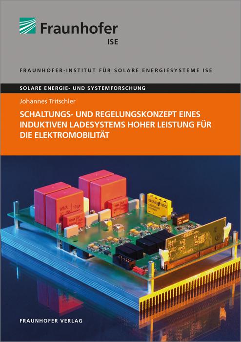 Cover-Bild Schaltungs- und Regelungskonzept eines induktiven Ladesystems hoher Leistung für die Elektromobilität