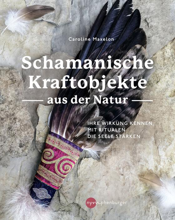 Cover-Bild Schamanische Kraftobjekte aus der Natur