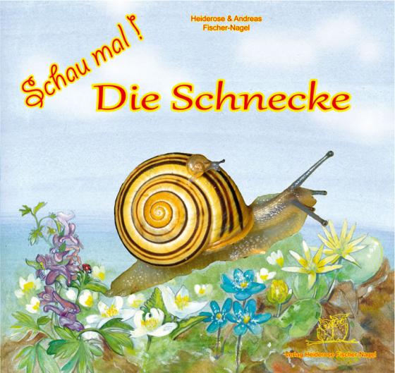 Cover-Bild Schau mal ! / Schau mal! Die Schnecke