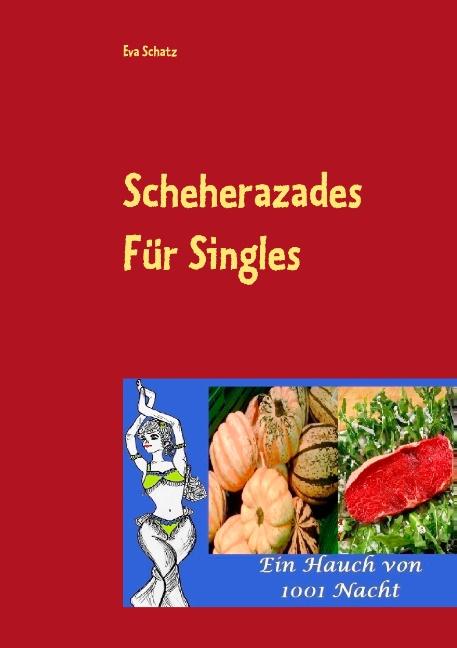 Cover-Bild Scheherazades Rezepte für Singles