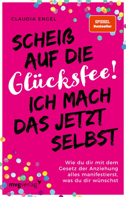 Cover-Bild Scheiß auf die Glücksfee! Ich mach das jetzt selbst