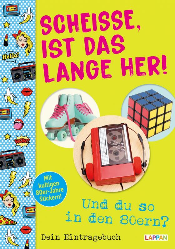 Cover-Bild Scheiße, ist das lange her!: Und du so in den 80ern?: Zum Ausfüllen, Lachen und Erinnern