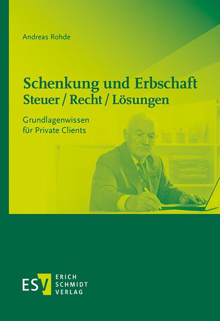 Cover-Bild Schenkung und Erbschaft - Steuer / Recht / Lösungen