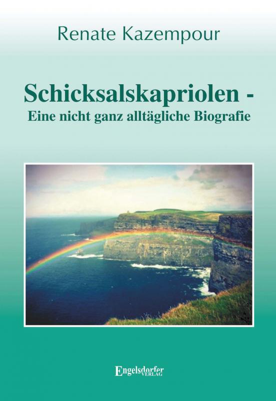 Cover-Bild Schicksalskapriolen - Eine nicht ganz alltägliche Biografie