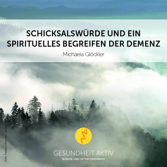 Cover-Bild Schicksalswürde und ein spirituelles Begreifen der Demenz