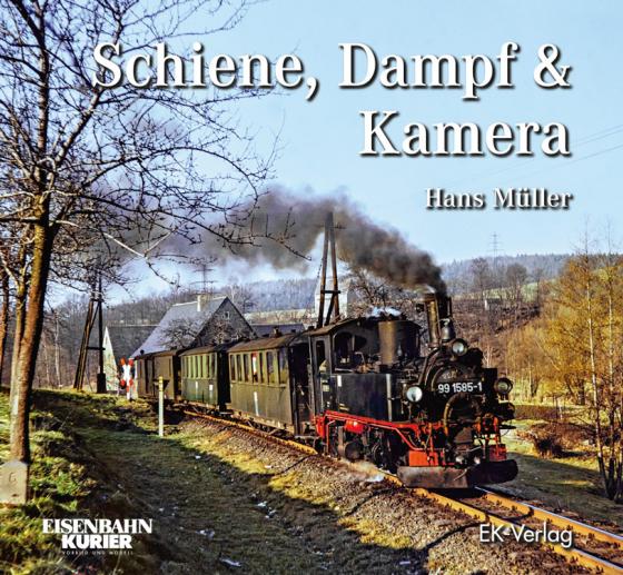 Cover-Bild Schiene, Dampf und Kamera