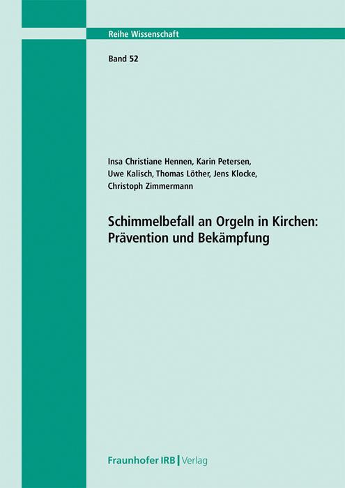 Cover-Bild Schimmelbefall an Orgeln in Kirchen: Prävention und Bekämpfung
