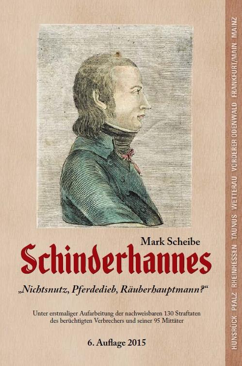 Cover-Bild Schinderhannes - Nichtsnutz, Pferdedieb, Räuberhauptmann ?