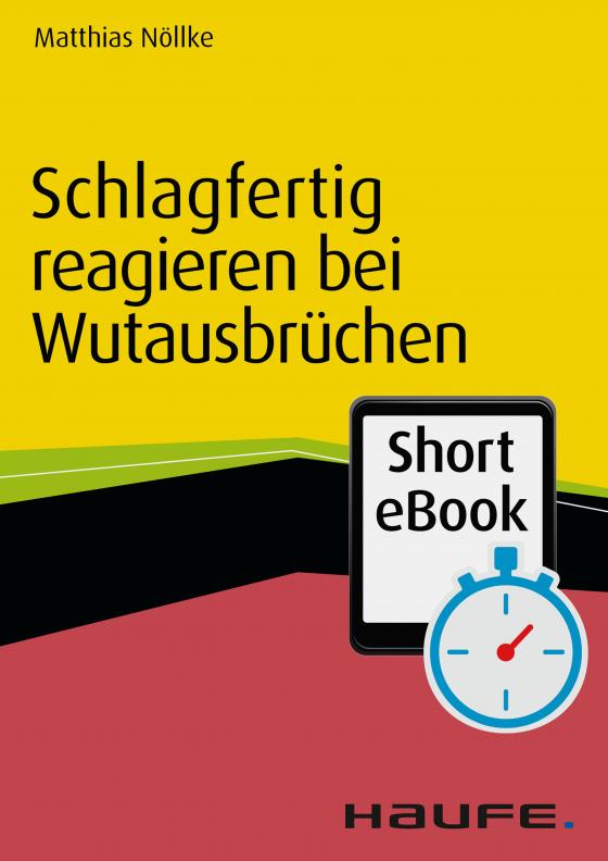 Cover-Bild Schlagfertig reagieren bei Wutausbrüchen